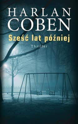 Sześć lat później - Harlan Coben