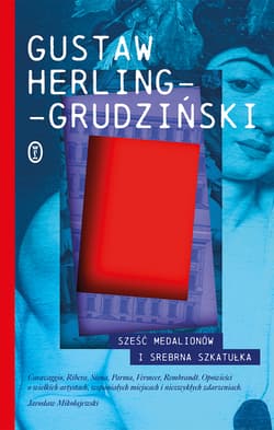 Sześć medalionów i Srebrna Szkatułka - Gustaw Herling-Grudziński