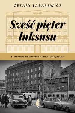 Sześć pięter luksusu - ebook - Cezary Łazarewicz