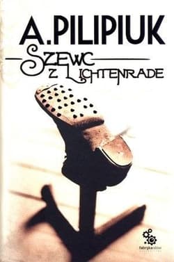 Szewc z Lichtenrade - Andrzej  Pilipiuk