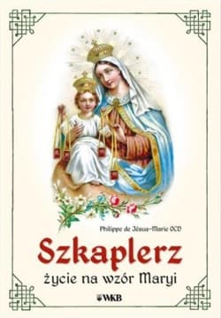 Szkaplerz życie na wzór Maryi - de Jesus-Marie Philippe