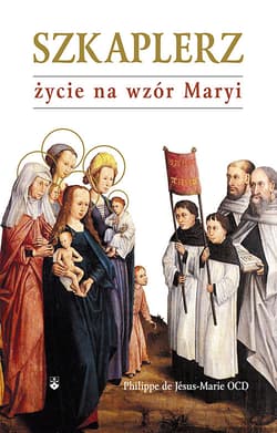 Szkaplerz życie na wzór Maryi - de Jesus-Marie Philippe
