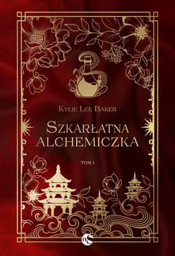 Szkarłatna alchemiczka. Tom 1 - Kylie Lee Baker