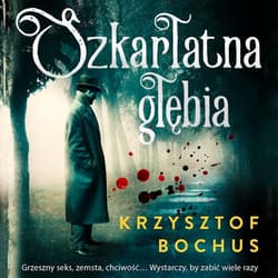 Szkarłatna głębia - audiobook - Krzysztof Bochus