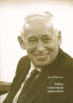 Szkice o kwestiach żydowskich - Woleński Jan