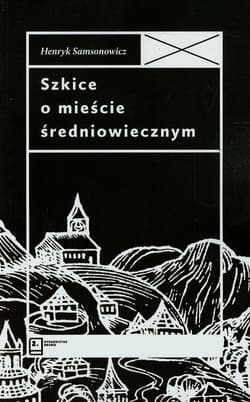 Szkice o mieście średniowiecznym
