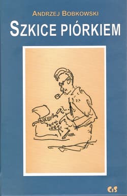 Szkice piórkiem - Andrzej Bobkowski