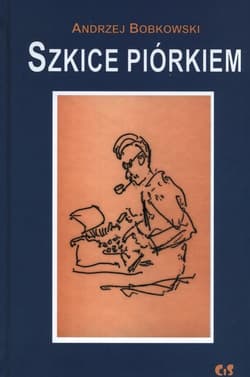 Szkice piórkiem - Andrzej Bobkowski