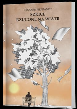 Szkice rzucone na wiatr - Filbrant Ryszard