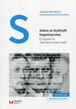 Szkice ze stylistyki lingwistycznej - Jarosław Wierzbiński