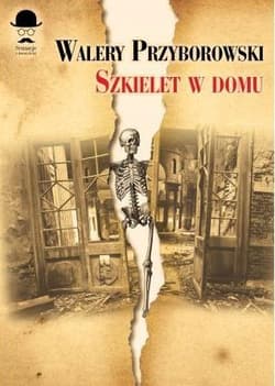 Szkielet w domu - Walery Przyborowski