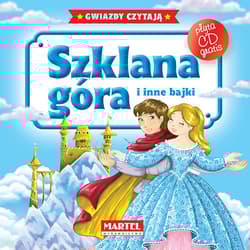 Szklana góra i inne bajki + CD - Grimm Jacob