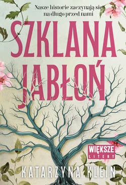 Szklana jabłoń. Większe litery - Katarzyna Klein