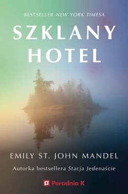 Szklany hotel - Emily St. John Mandel