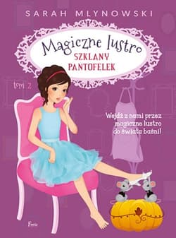Szklany pantofelek Tom 2 Magiczne lustro