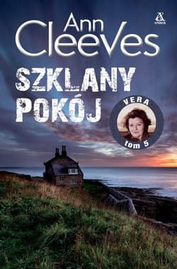  Szklany pokój. Vera Stanhope. Tom 5 - Ann Cleeves