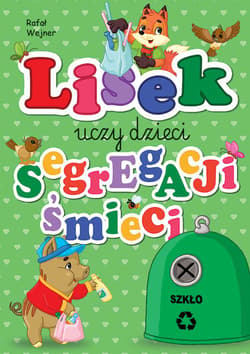 Szkło. Lisek uczy dzieci segregacji śmieci