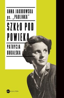 Szkło pod powieką - Anna Jakubowska