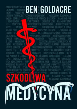 Szkodliwa medycyna - ebook - Ben Goldacre