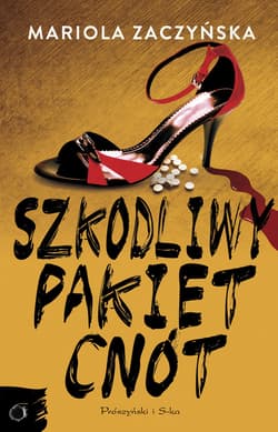 Szkodliwy pakiet cnót - ebook - Mariola Zaczyńska