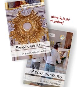 Szkoła adoracji / Adoracja szkołą - Zbigniew Bruzi