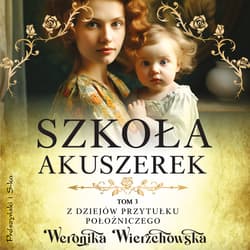 Szkoła akuszerek - audiobook - Weronika Wierzchowska