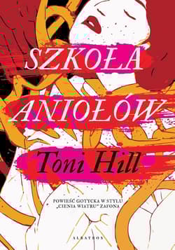 Szkoła aniołów - Toni Hill