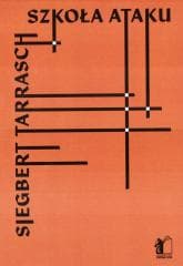 Szkoła ataku - Siegbert Tarrasch