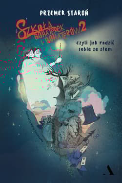 Szkoła bohaterek i bohaterów 2, czyli jak radzić sobie ze złem - Przemek Staroń