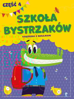 Szkoła bystrzaków. Część 4 - Opracowanie Zbiorowe