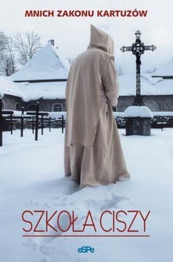Szkoła ciszy - Mnich Zakonu Kartuzów