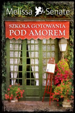 Szkoła gotowania Pod Amorem - ebook - Melissa Senate