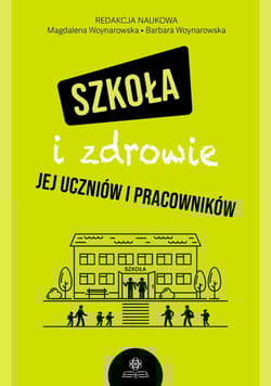 Szkoła i zdrowie jej uczniów i pracowników - Opracowanie Zbiorowe