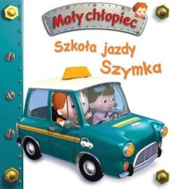 Szkoła jazdy Szymka Mały chłopiec - Beaumont E., Belineau N.