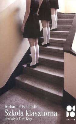 Szkoła klasztorna - Barbara Frischmuth