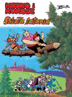 Szkoła latania. Kajko i Kokosz wyd. 2024 - Janusz Christa