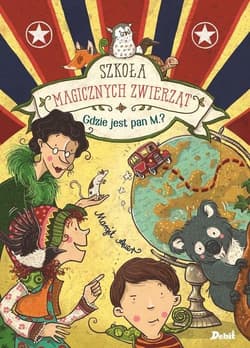 Szkoła magicznych zwierząt Gdzie jest pan M - Auer Margit