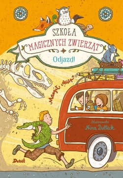 Szkoła magicznych zwierząt. Odjazd - Auer Margit