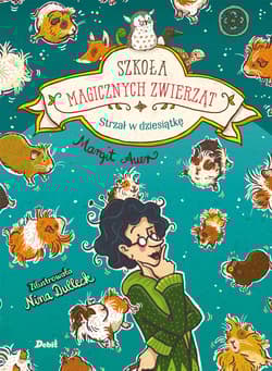 Szkoła magicznych zwierząt. Strzał w dziesiątkę - Auer Margit