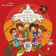 Szkoła magicznych zwierząt T.5  audiobook - Auer Margit, Maria Seweryn, Agata Janiszewska