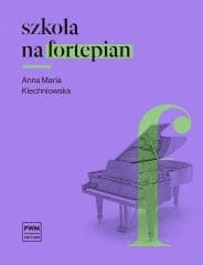 Szkoła na fortepian - Klechniowska Anna Maria