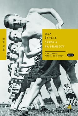 Szkoła na granicy - Geza  Ottlik