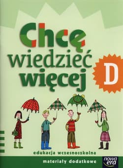 Szkoła na miarę Chcę wiedzieć więcej D Materiały dodatkowe Szkoła podstawowa - Kumor Marianna, Klimkowska Hanna