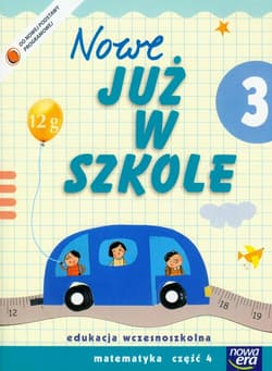 Szkoła na miarę Nowe Już w szkole 3 Matematyka Część 4 edukacja wczesnoszkolna