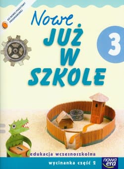 Szkoła na miarę Nowe Już w szkole 3 Wycinanka Część 2 edukacja wczesnoszkolna