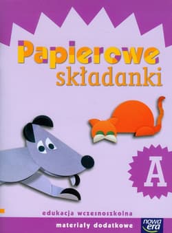 Szkoła na miarę Papierowe składanki Materiały dodatkowe edukacja wczesnoszkolna