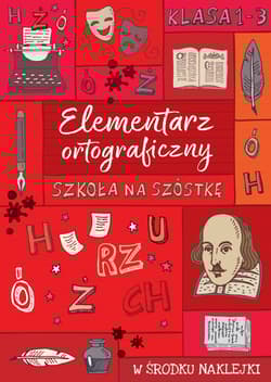 Szkoła na szóstkę. Elementarz ortograficzny - Opracowanie Zbiorowe