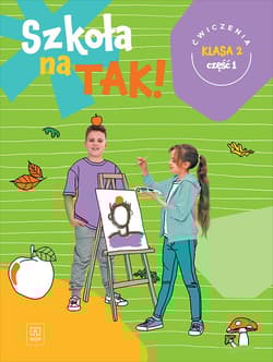 Szkoła na tak karty ćwiczeń klasa 2 część 1 szkoła podstawowa - Praca zbiorowa