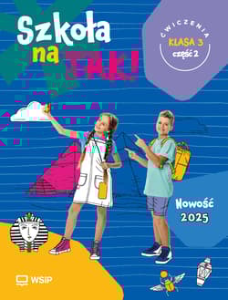 Szkoła na Tak karty ćwiczeń klasa 3 część 2 szkoła podstawowa - Opracowanie Zbiorowe
