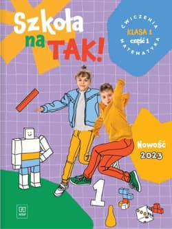 Szkoła na tak matematyka karty ćwiczeń dla klasa 1 część 1 szkoła podstawowa - Opracowanie Zbiorowe